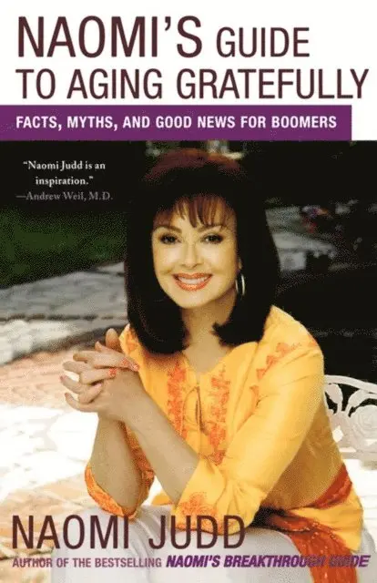 Naomi Judd - Naomi's Guide to Aging Gratefully, E-bok. Tillgänglighet: Lägg i varukorg