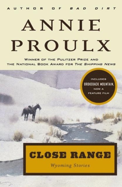 Annie Proulx - Close Range, E-bok