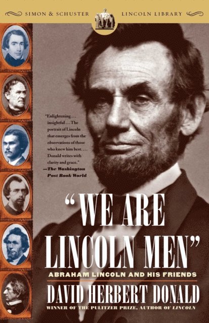 David Herbert Donald - We Are Lincoln Men, E-bok