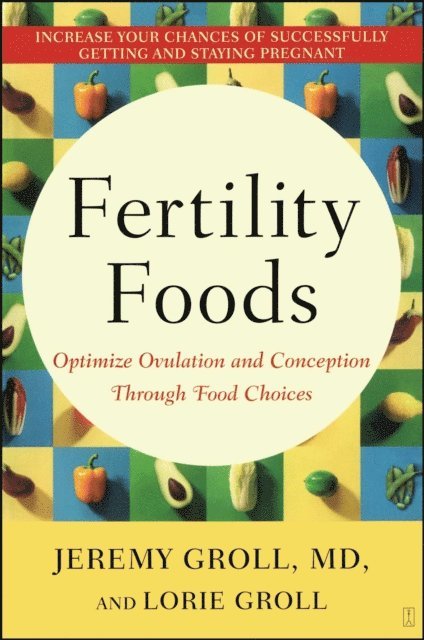 Lorie Groll, Jeremy Groll - Fertility Foods, E-bok