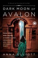 Anna Elliott - Dark Moon of Avalon, Häftad. Tillgänglighet: Lägg i varukorg