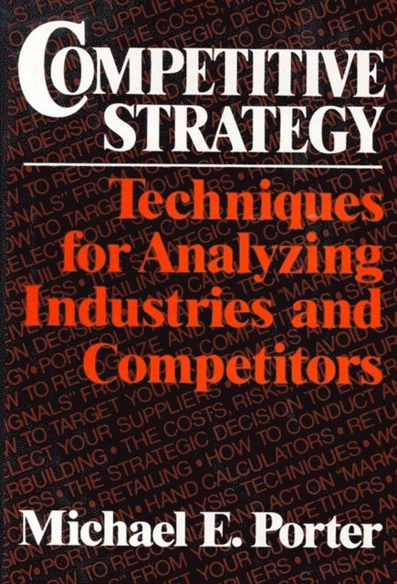 Michael E. Porter - Competitive Strategy, E-bok