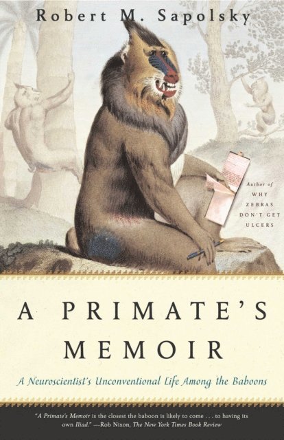 Robert M. Sapolsky - Primate's Memoir, E-bok