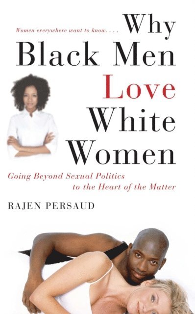 Rajen Persaud - Why Black Men Love White Women, E-bok
