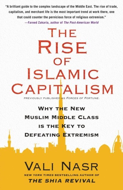 Vali Nasr - Rise of Islamic Capitalism, E-bok