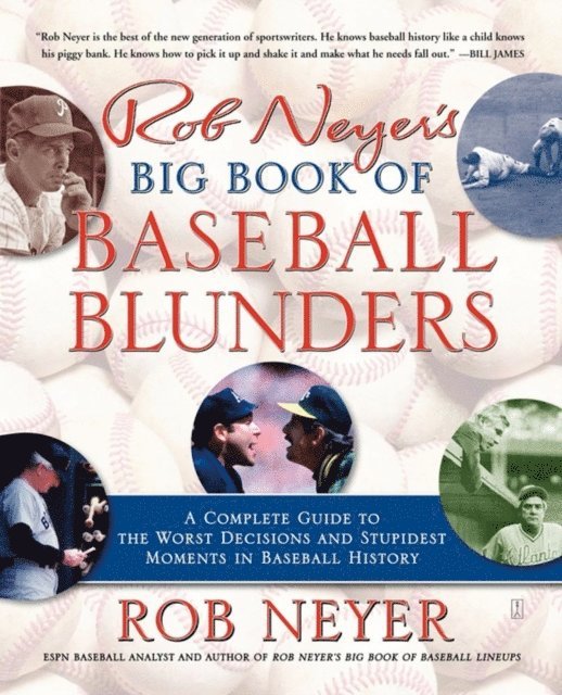 Rob Neyer - Rob Neyer's Big Book of Baseball Blunders, E-bok