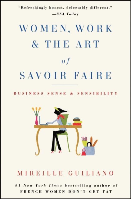Mireille Guiliano - Women, Work & the Art of Savoir Faire, E-bok