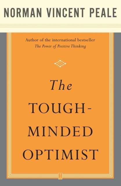 Dr. Norman Vincent Peale - Tough-Minded Optimist, E-bok