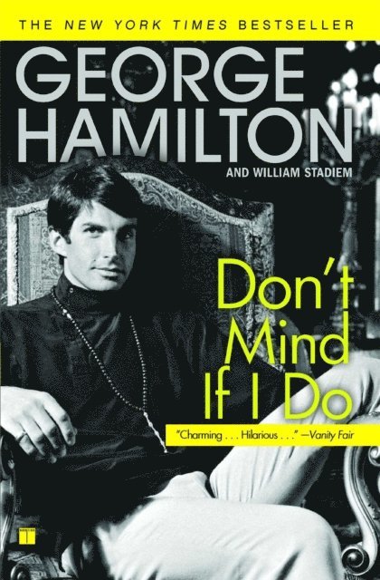William Stadiem, George Hamilton - Don't Mind If I Do, E-bok