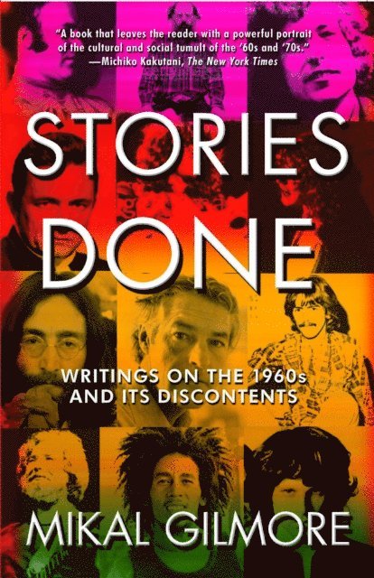 Mikal Gilmore - Stories Done, E-bok
