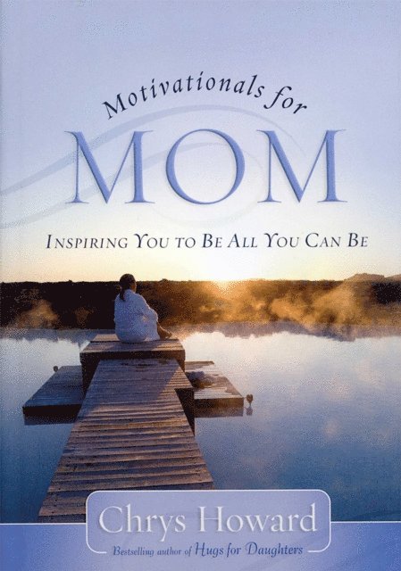 Chrys Howard - Motivationals for Mom, E-bok