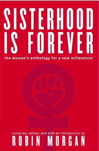 Robin Morgan - Sisterhood Is Forever, E-bok