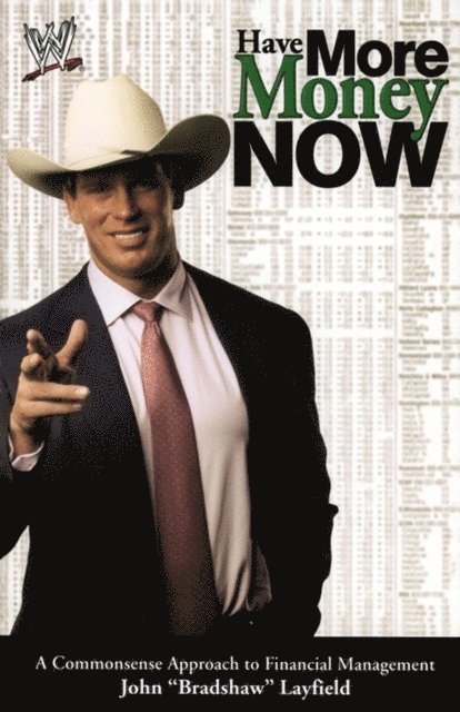 John Layfield - Have More Money Now, E-bok