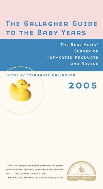 Stephanie Gallagher - Gallagher Guide to the Baby Years, 2005 Edition, E-bok. Tillgänglighet: Lägg i varukorg