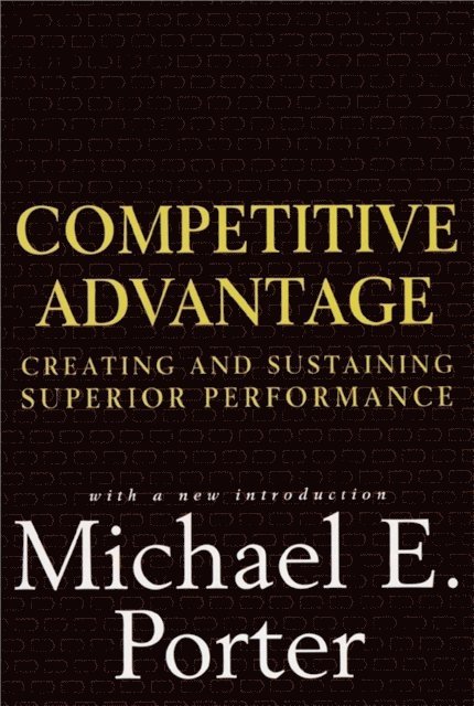 Michael E. Porter - Competitive Advantage, E-bok