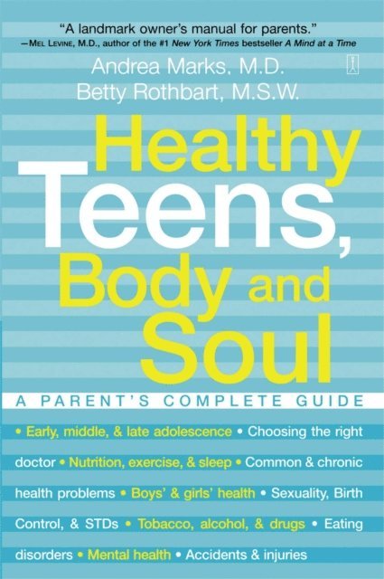 Betty Rothbart, Andrea Marks - Healthy Teens, Body and Soul, E-bok