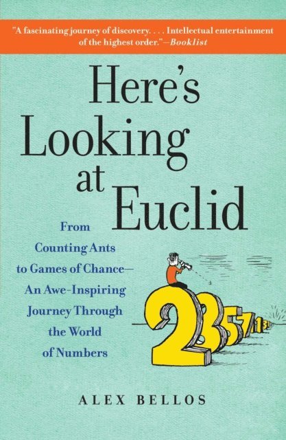 Alex Bellos - Here's Looking at Euclid, E-bok