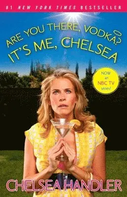 Chelsea Handler - Are You There, Vodka? It's Me, Chelsea, Häftad