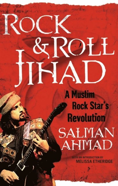 Salman Ahmad - Rock & Roll Jihad, E-bok