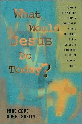 Mike Cope, Rubel Shelly - What Would Jesus Do Today, Häftad. Tillgänglighet: Lägg i varukorg