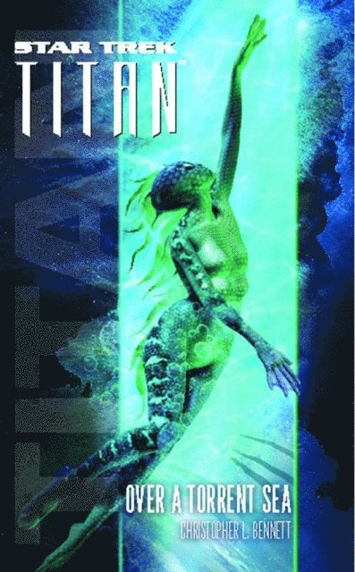 Christopher L. Bennett - Star Trek: Titan #5: Over a Torrent Sea, E-bok
