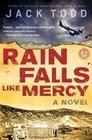 Jack Todd - Rain Falls Like Mercy, Häftad. Tillgänglighet: Lägg i varukorg