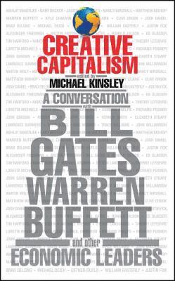 Michael Kinsley - Creative Capitalism: A Conversation with Bill Gates, Warren Buffett, and Other Economic Leaders, Häftad