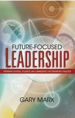 Gary Manx - Future-Focused Leadership, Häftad. Tillgänglighet: Lägg i varukorg