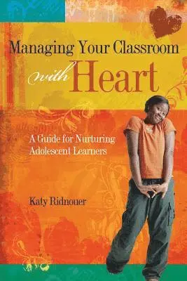 Katy Ridnouer - Managing Your Classroom with Heart, Häftad. Tillgänglighet: Lägg i varukorg