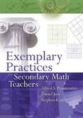 Exemplary Practices for Secondary Math Teachers