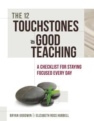 Bryan Goodwin, Elizabeth Ross Hubbell - 12 Touchstones of Good Teaching, Häftad. Tillgänglighet: Lägg i varukorg