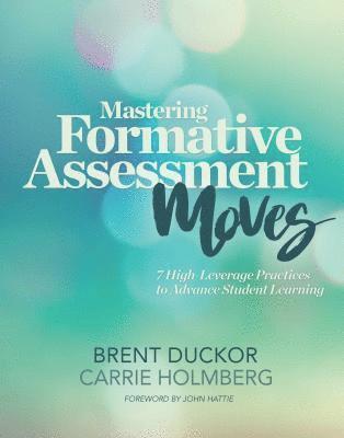 Brent Duckor, Carrie Holmberg - Mastering Formative Assessment Moves, Häftad. Tillgänglighet: Lägg i varukorg