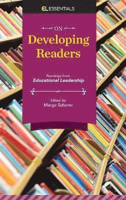 Marge Scherer - On Developing Readers: Readings from Educational Leadership (El Essentials), Inbunden
