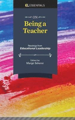 Marge Scherer - On Being a Teacher: Readings from Educational Leadership (El Essentials), Inbunden