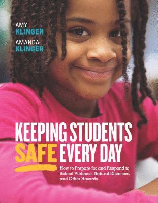 Amy Klinger, Amanda Klinger - Keeping Students Safe Every Day, Häftad