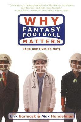 Erik Barmack, Max Handelman - Why Fantasy Football Matters, Häftad. Tillgänglighet: Lägg i varukorg