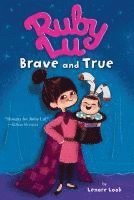 Lenore Look - Ruby Lu, Brave and True, Häftad
