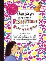 Marissa Moss - Amelia's Must-Keep Resolutions for the Best Year Ever!, Inbunden