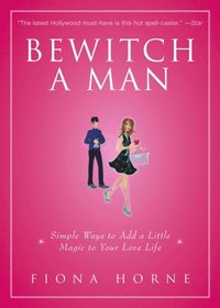 Bewitch a Man