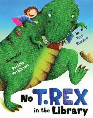 Toni Buzzeo - No T. Rex in the Library, Inbunden