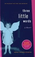 Ashley Rhodes-Courter - Three Little Words, Häftad