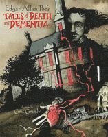 Edgar Allan Poe - Edgar Allan Poe's Tales of Death and Dementia, Inbunden. Tillgänglighet: Lägg i varukorg