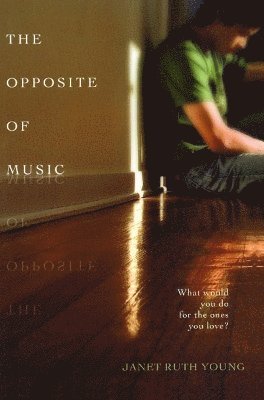 Janet Ruth Young - Opposite of Music, Häftad