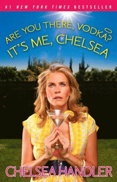 Chelsea Handler - Are You There, Vodka? It's Me, Chelsea, E-bok