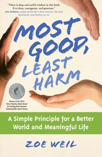 Zoe Weil - Most Good, Least Harm, E-bok