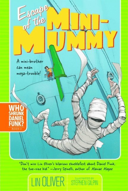Lin Oliver - Escape of the Mini-Mummy, E-bok