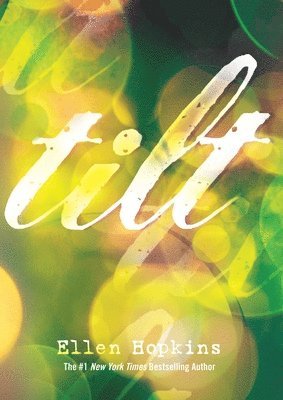 Ellen Hopkins - Tilt, Inbunden