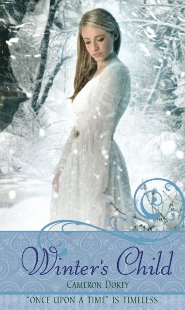 Cameron Dokey - Winter's Child, E-bok