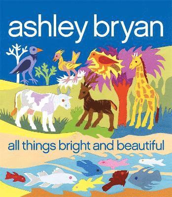 Cecil F. Alexander - All Things Bright and Beautiful, Inbunden