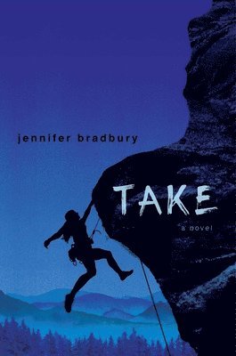 Jennifer Bradbury - Take, Inbunden